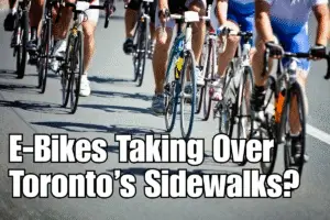 Are E-Bikes Taking Over Toronto’s Sidewalks?
